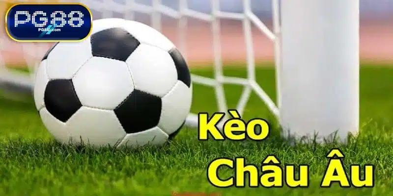 Kèo châu Âu hay còn gọi là kèo 1x2, người tham gia chỉ cần dự đoán kết quả